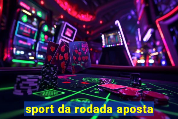 sport da rodada aposta