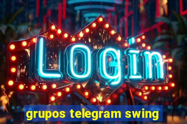 grupos telegram swing