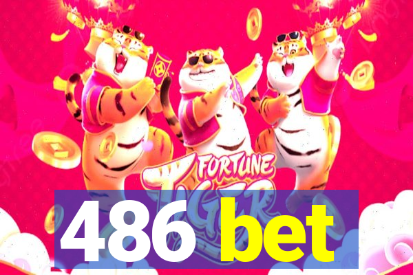 486 bet