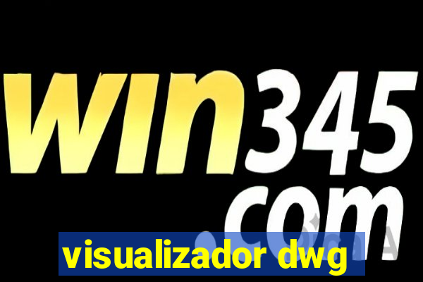 visualizador dwg