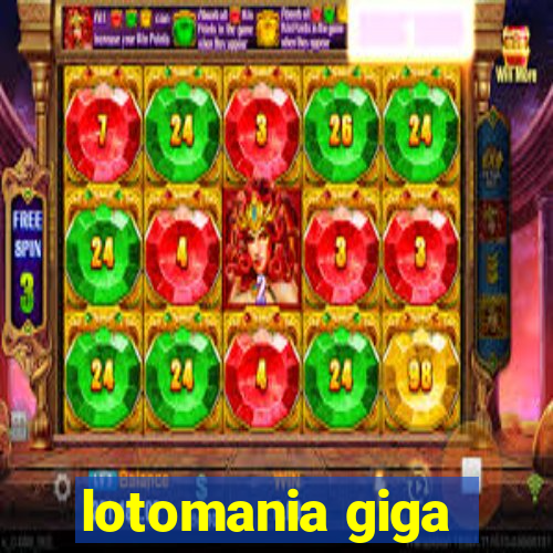 lotomania giga