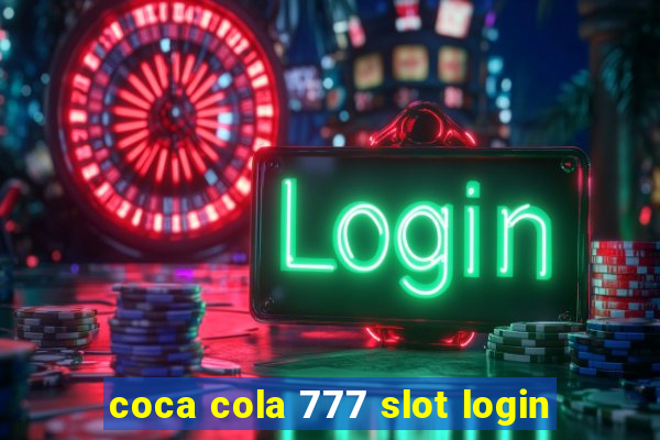 coca cola 777 slot login