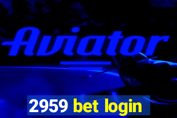 2959 bet login