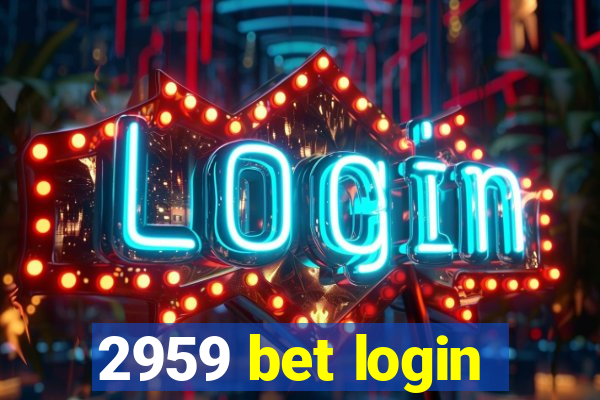 2959 bet login