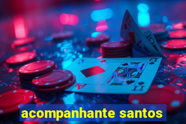 acompanhante santos