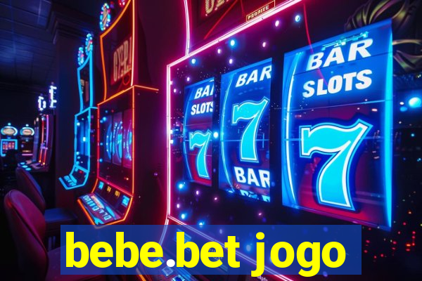 bebe.bet jogo