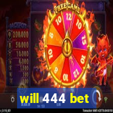 will 444 bet