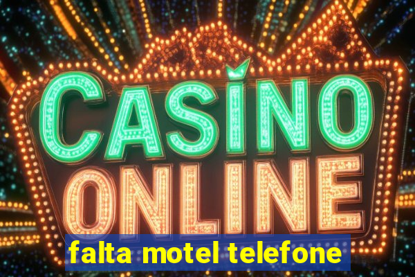 falta motel telefone