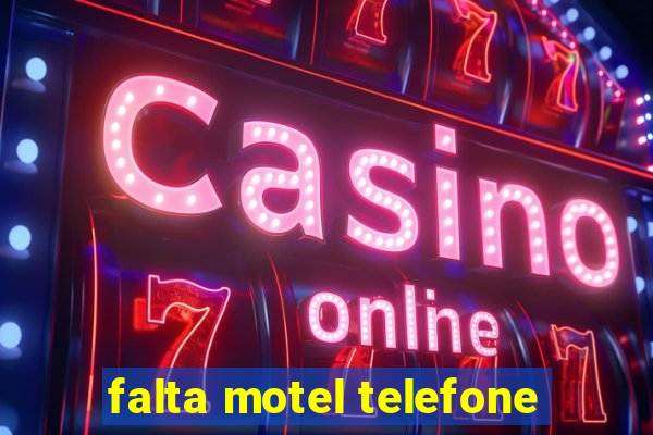 falta motel telefone