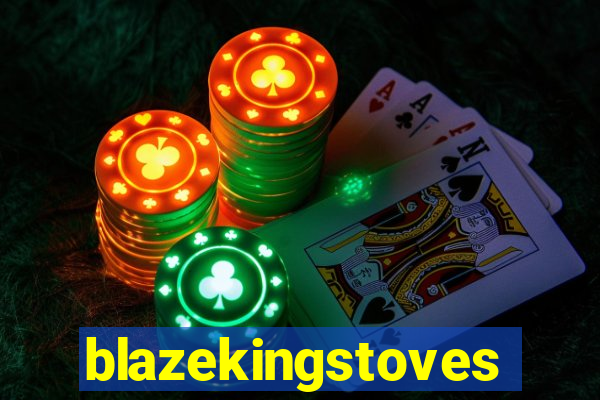 blazekingstoves