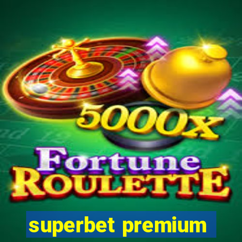 superbet premium