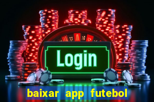 baixar app futebol da hora 3.7