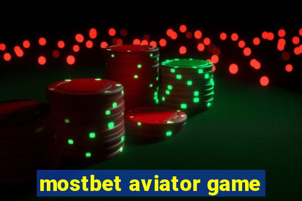 mostbet aviator game