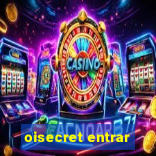 oisecret entrar