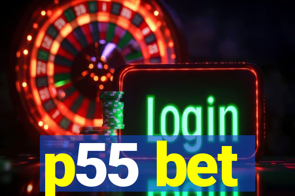 p55 bet