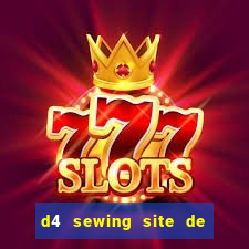 d4 sewing site de relacionamento login