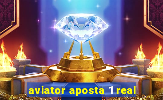 aviator aposta 1 real