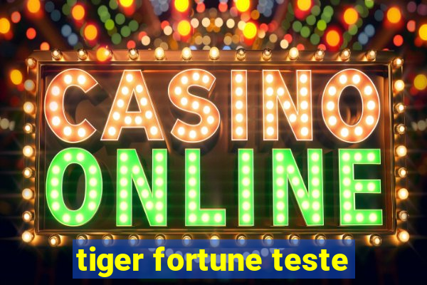 tiger fortune teste