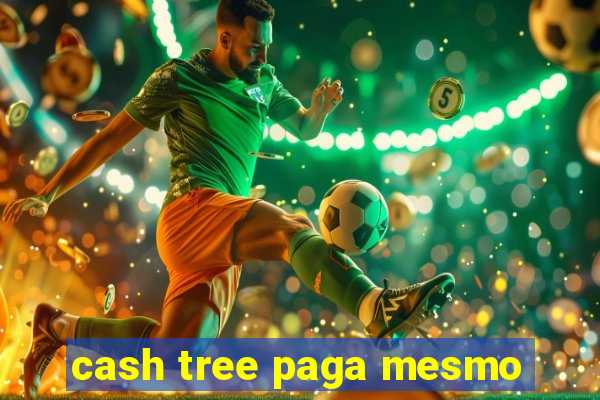 cash tree paga mesmo