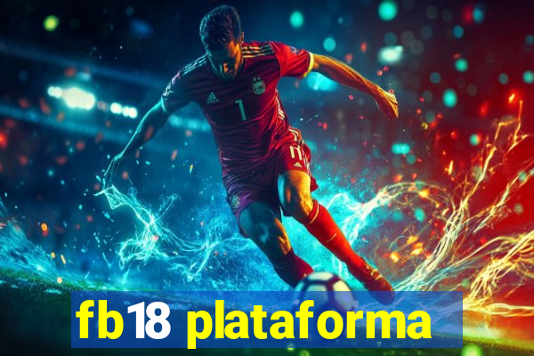 fb18 plataforma