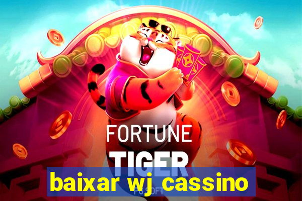 baixar wj cassino