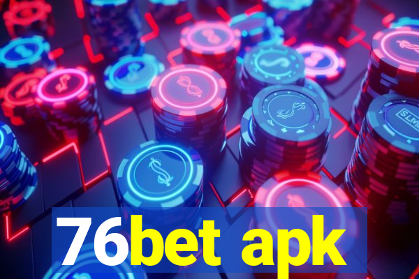 76bet apk