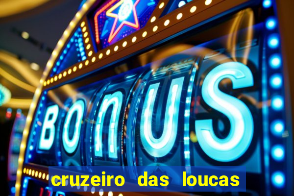 cruzeiro das loucas filme completo dublado superflix