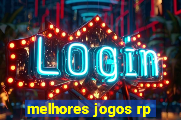 melhores jogos rp