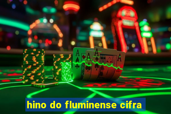 hino do fluminense cifra