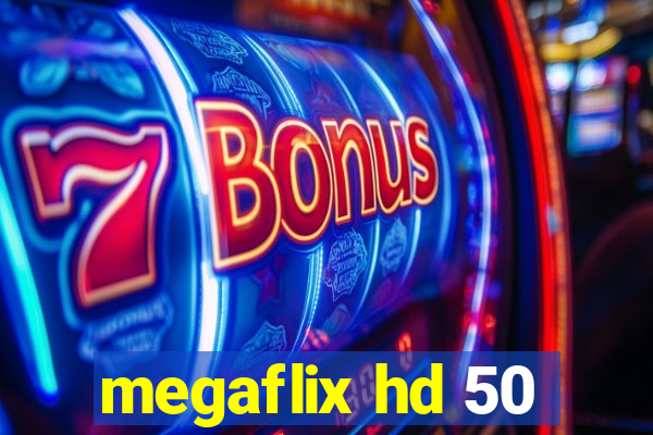 megaflix hd 50