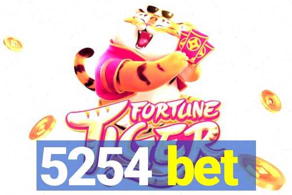 5254 bet