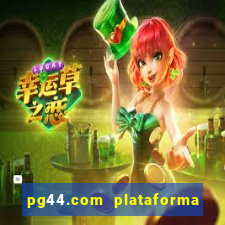 pg44.com plataforma de jogos