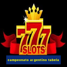 campeonato argentino tabela