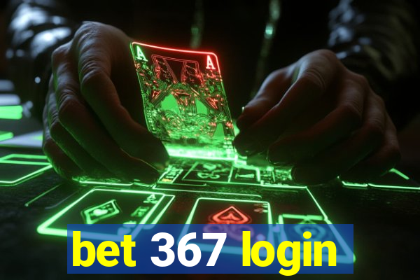 bet 367 login