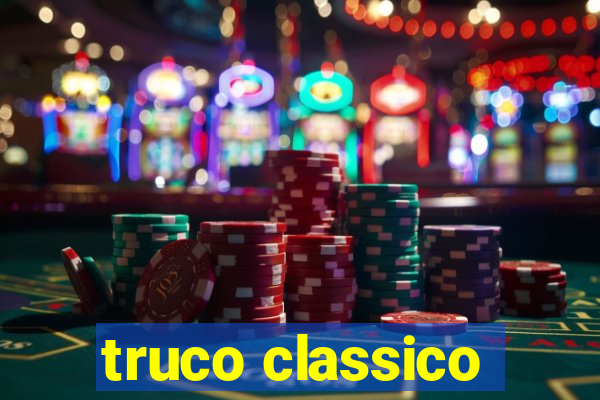 truco classico