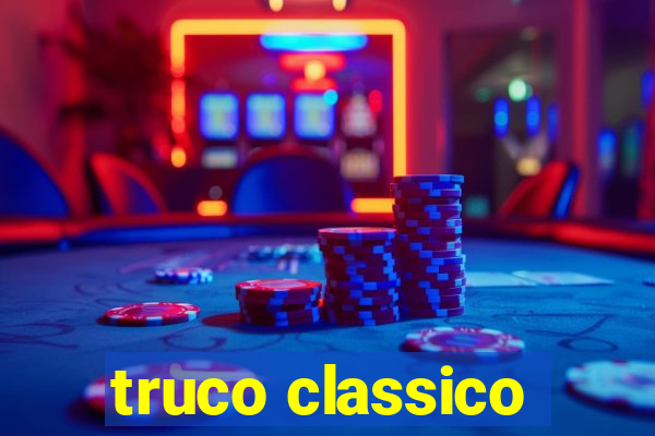 truco classico