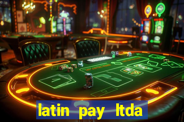 latin pay ltda jogos online