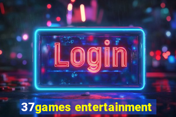 37games entertainment