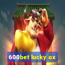 600bet lucky ox