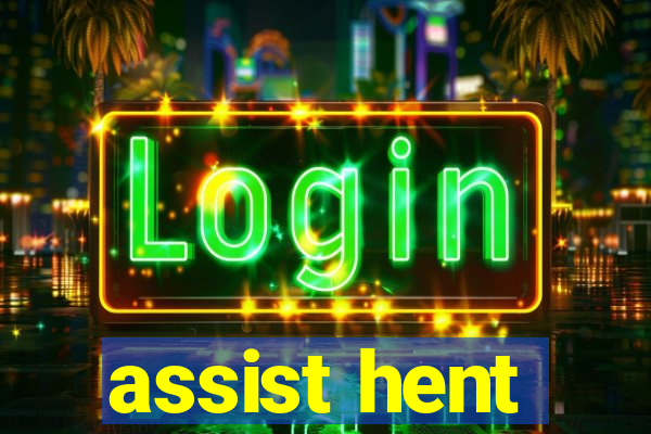 assist hent