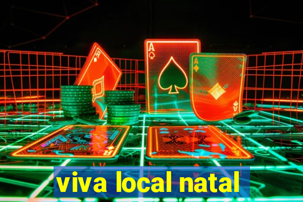 viva local natal