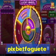 pixbetfoguete