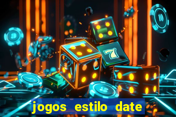 jogos estilo date ariane para android