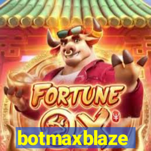 botmaxblaze