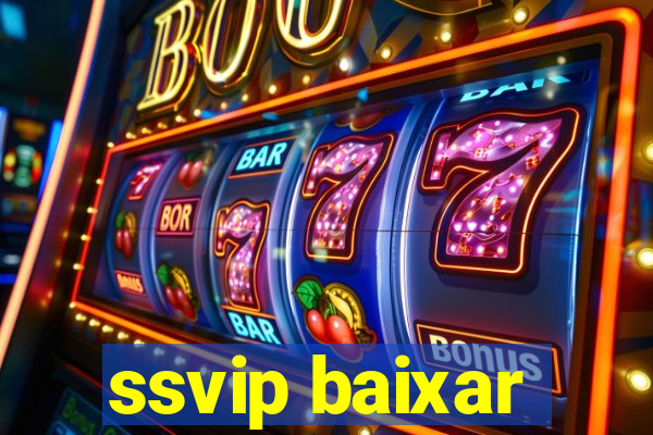 ssvip baixar