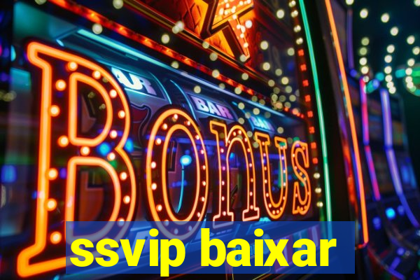 ssvip baixar