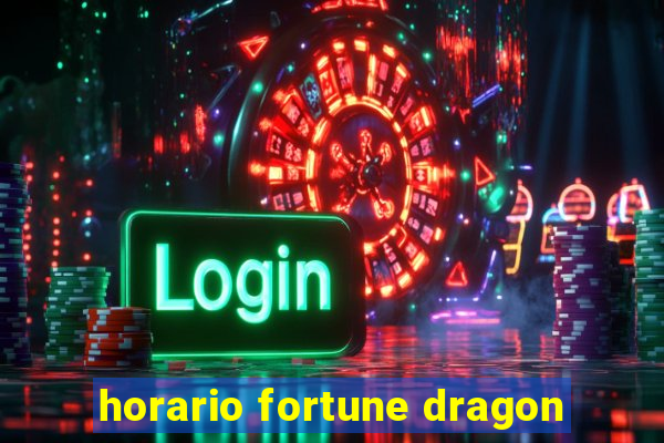 horario fortune dragon