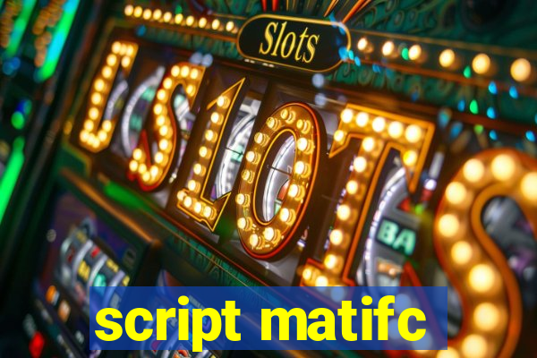 script matifc