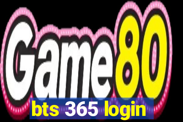 bts 365 login