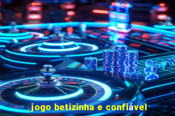 jogo betizinha e confiável